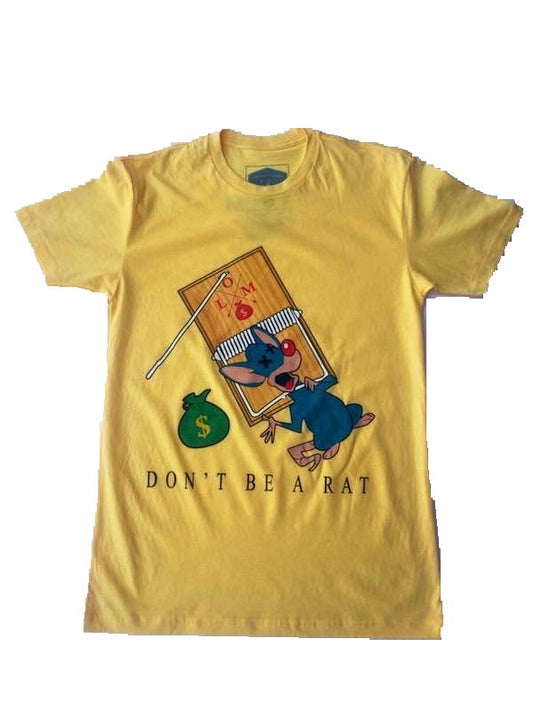 DONT BE A RAT T SHIRTS